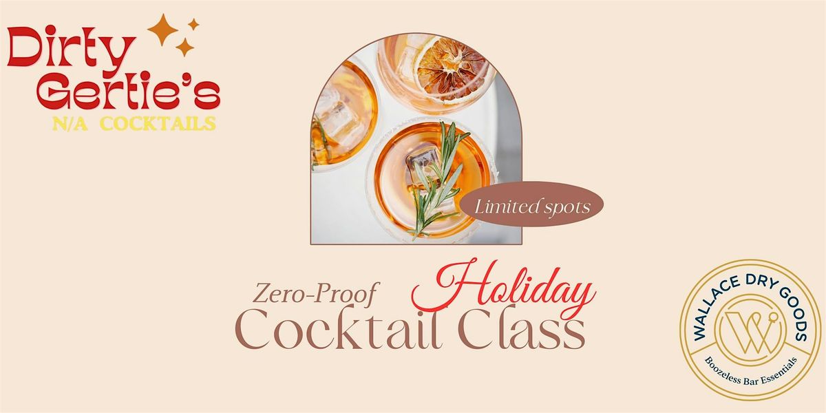 Zero Proof Holiday Cocktail Class with Kelly of Dirty Gertie's