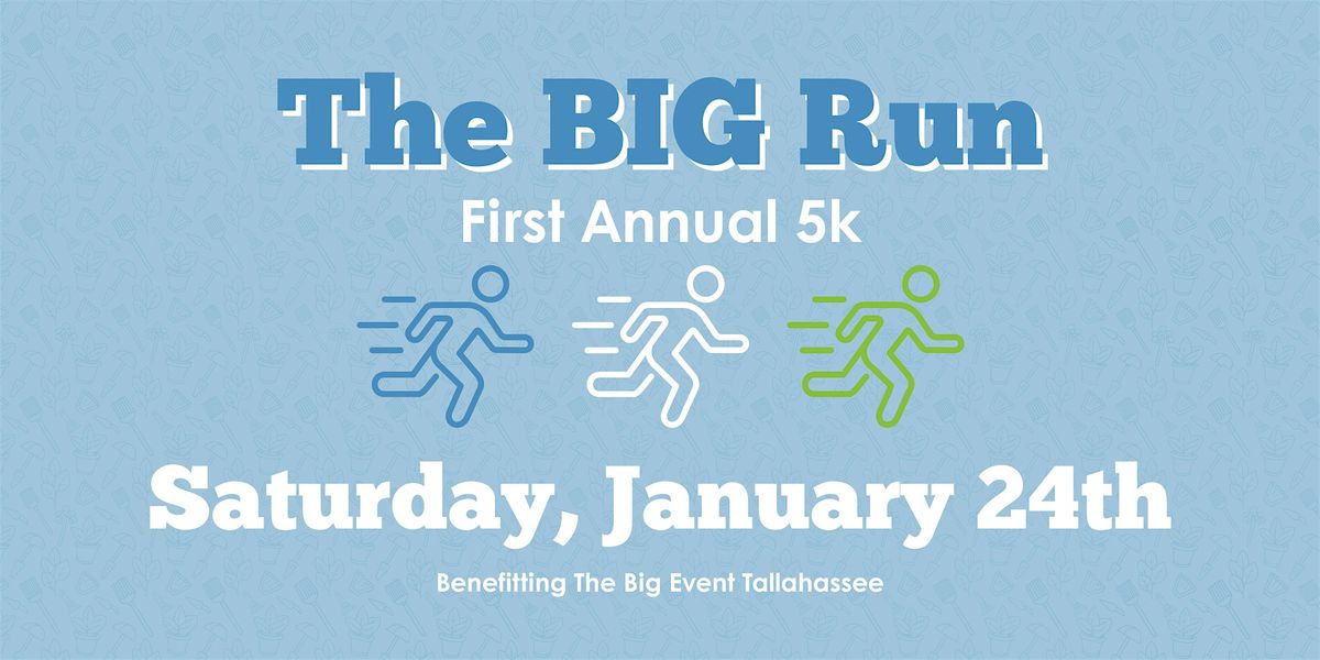 The BIG Run: The Big Event Tallahassee's First Annual 5k