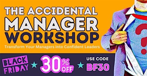 The Accidental Manager: Transforming New Managers into Confident Leaders