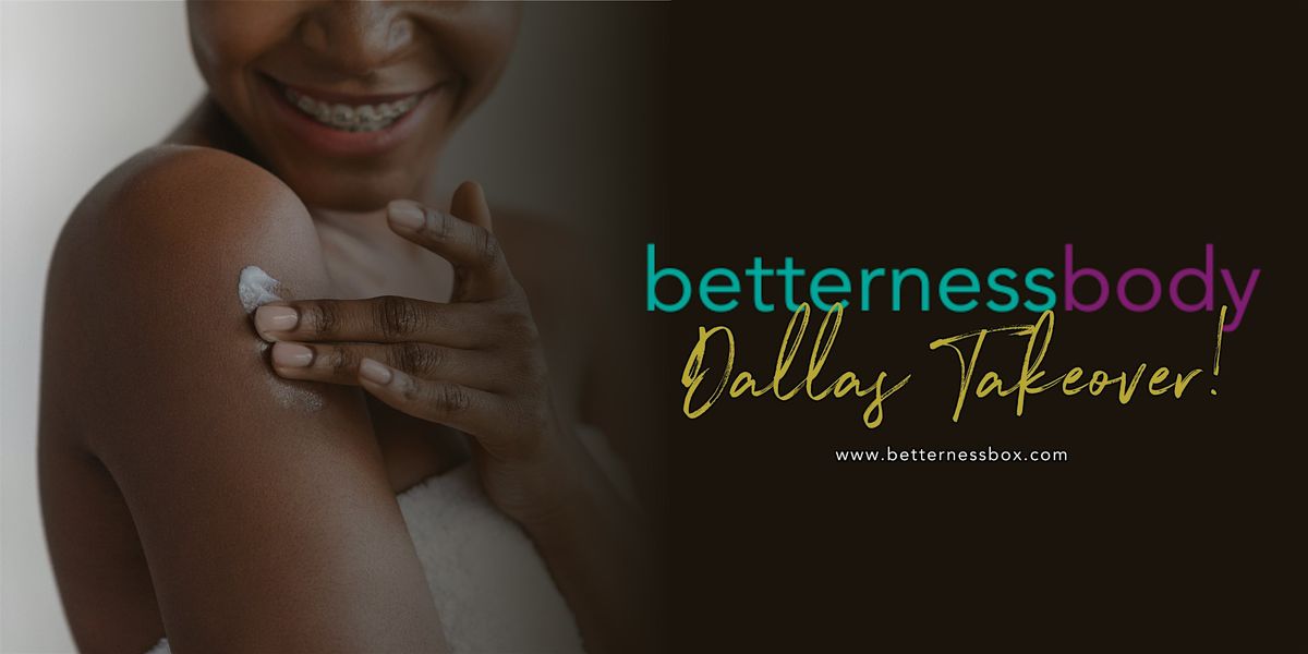 BetternessBody Dallas Takeover