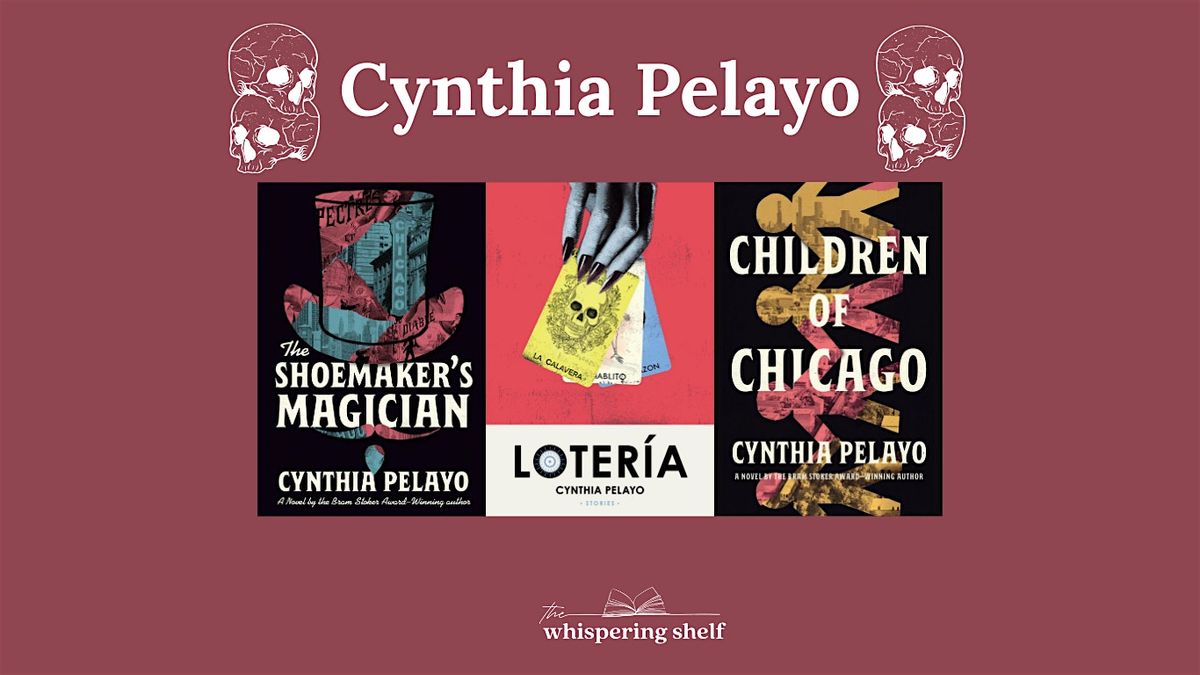 Horror Author, Cynthia Pelayo at The Whispering Shelf!