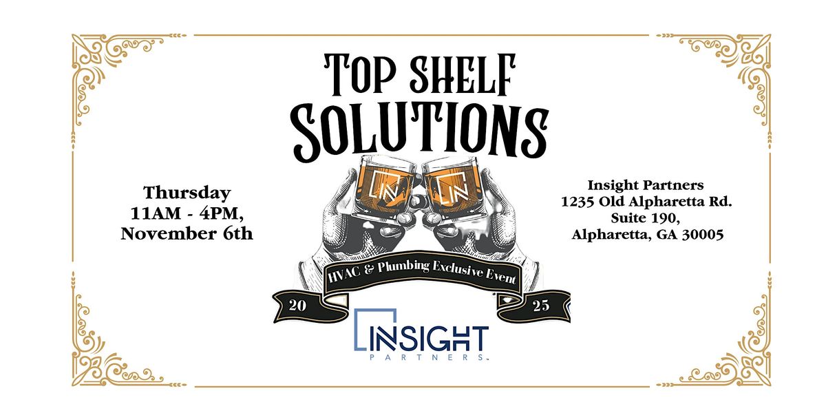 Top Shelf Solutions Insight Partners Exclusive HVAC\/Plumbing Event