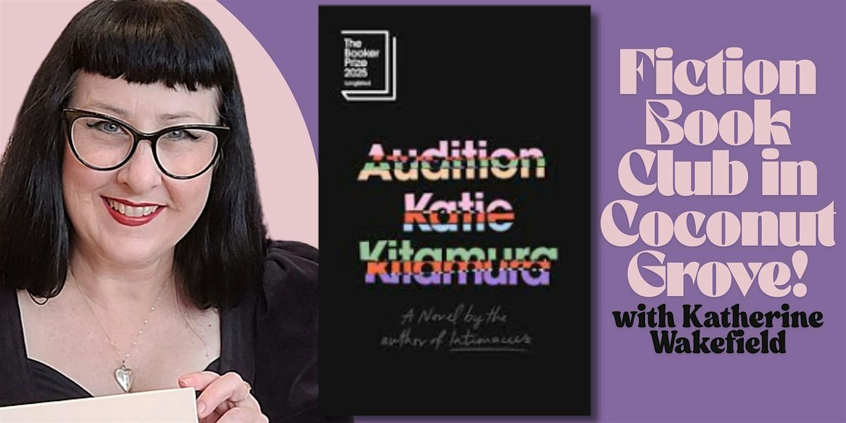 AUDITION | Fiction Book Club in Coconut Grove!