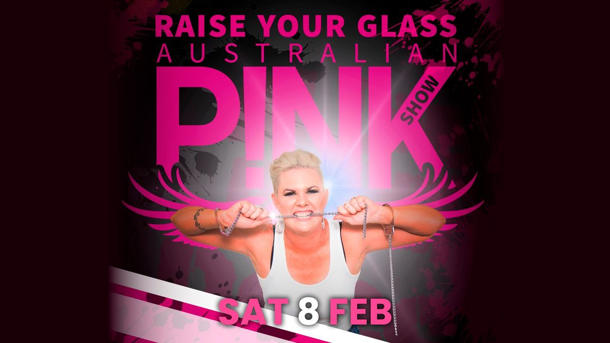 Raise Your Glass - Pink Tribute