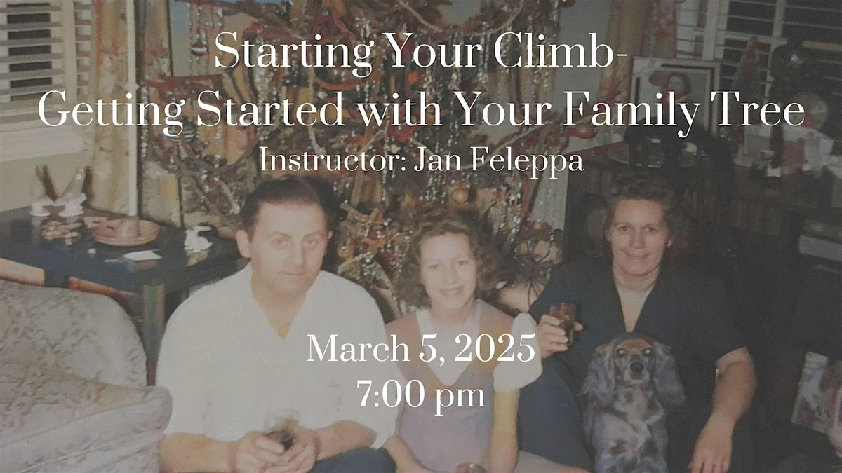 Free Workshop: Starting Your Climb-Getting Started With Your Family Tree