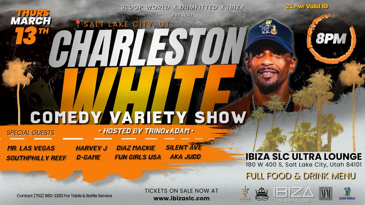 Charleston White & Special  Guests Comedy Variety Show