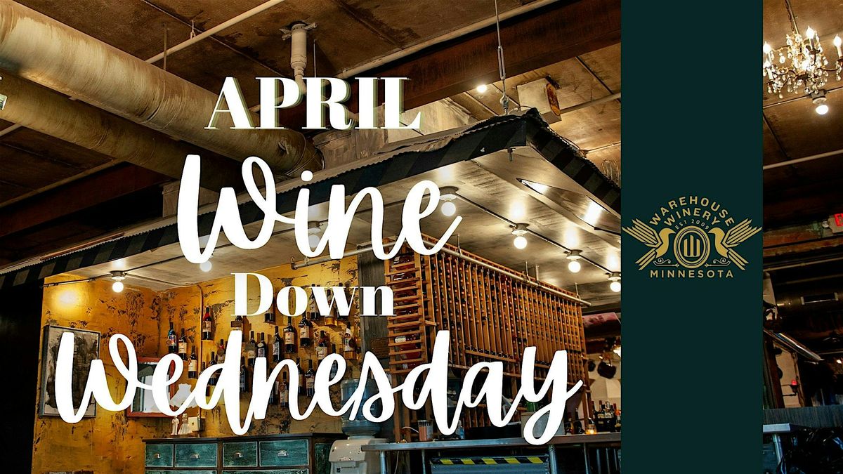 April: Wine Down Wednesday