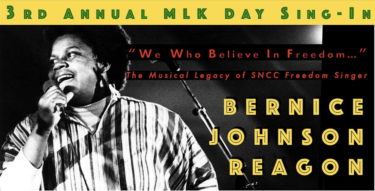 3rd Annual MLK Day  SING-IN : "We Who Believe In Freedom..."