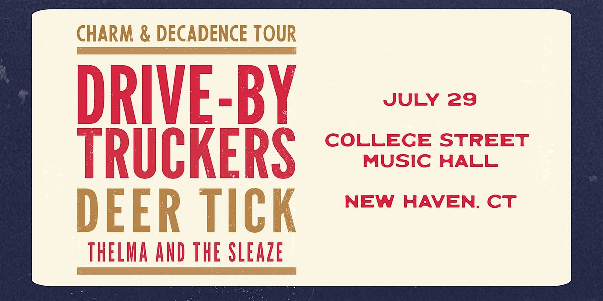 Drive-By Truckers & Deer Tick: Charm & Decadence Tour