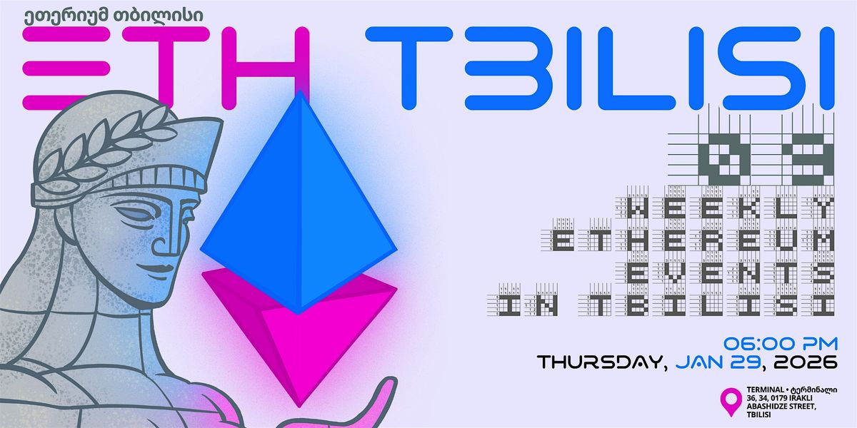 Weekly Meetup | ETHTbilisi 09