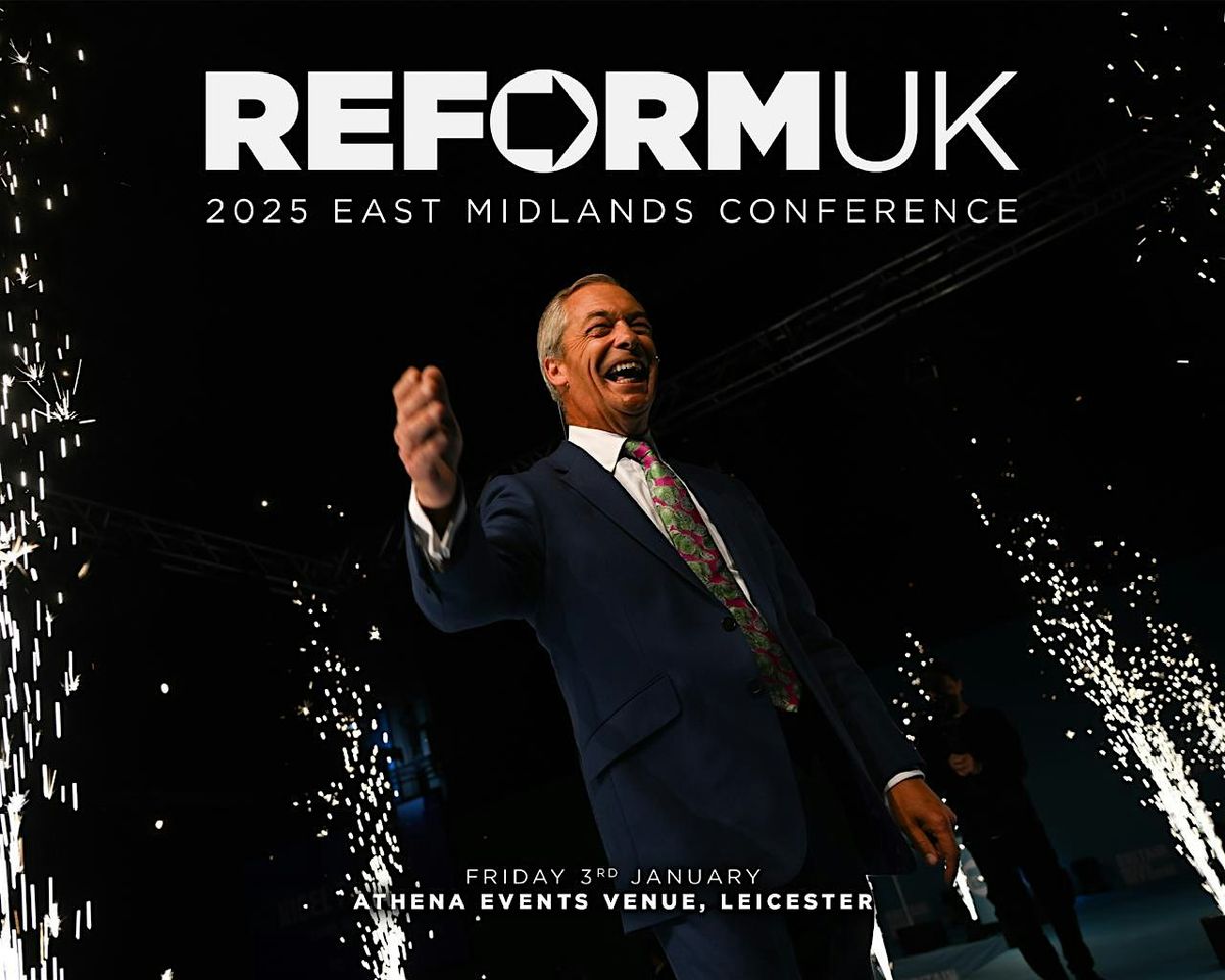 Reform UK East Midlands Conference