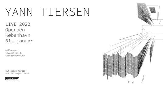 Yann Tiersen \/ Det Kgl. Teater, Operaens Store Scene \/ UDSKUDT