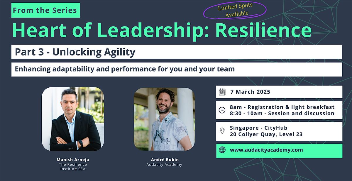 Heart of Leadership - Resilience: Unlocking Agility