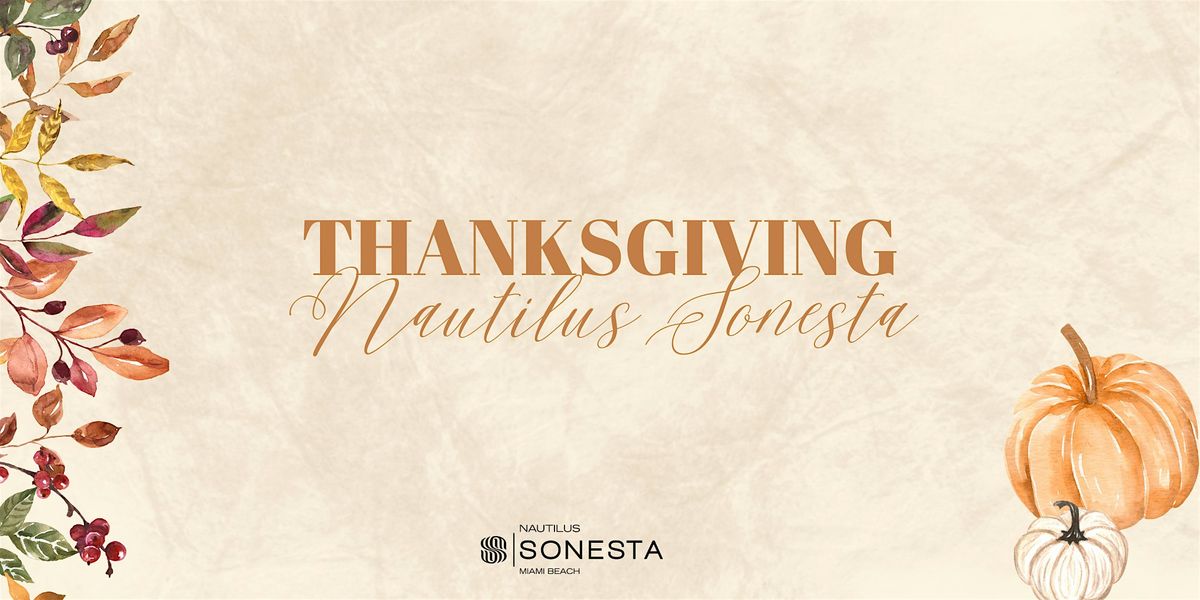 Thanksgiving at Nautilus Sonesta Miami Beach