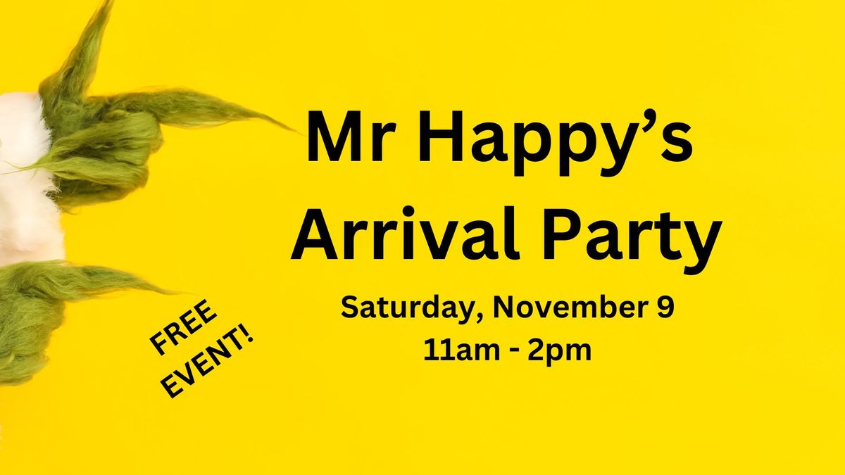 Mr Happy's Arrival Party