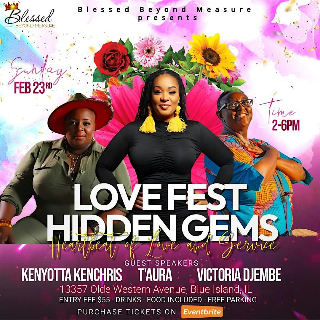 LOVE FEST: HONORING HIDDEN GEMS, THE HEARTBEAT OF LOVE AND SERVICE