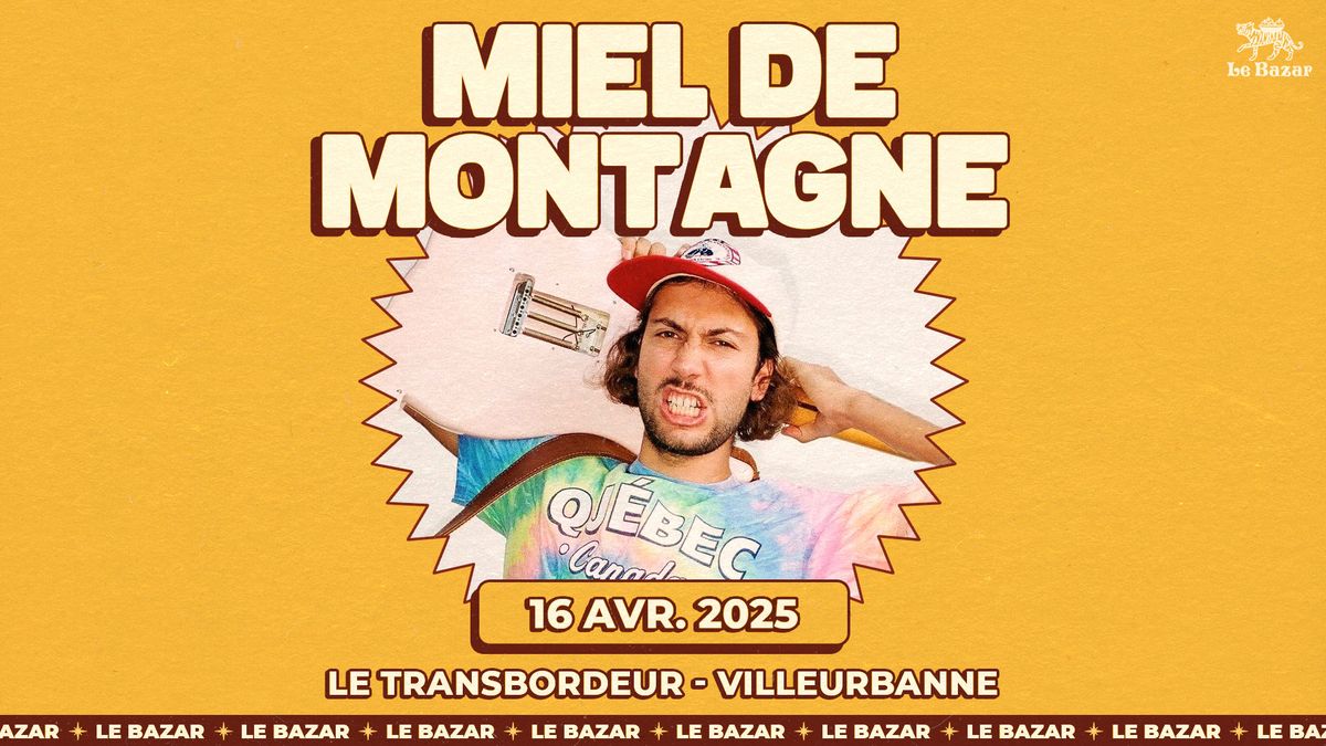 Miel de Montagne - Le Transbordeur - Lyon