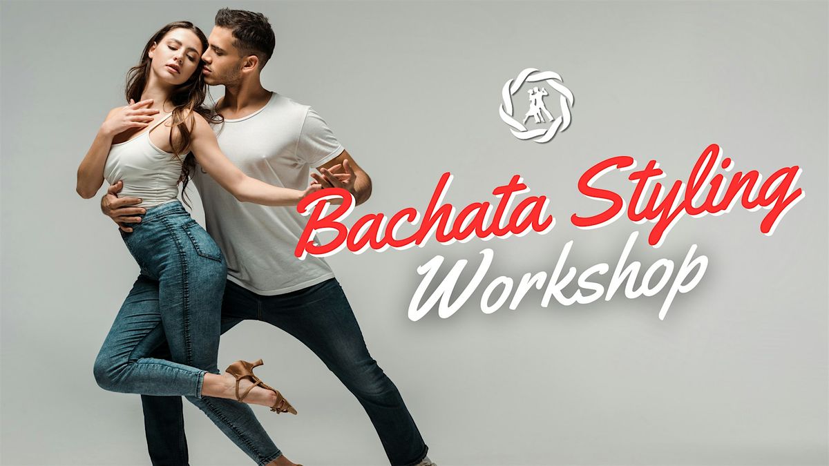 Bachata Styling Workshops