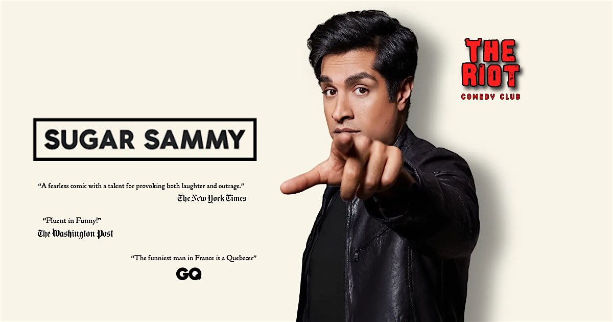 The Riot Comedy Club Presents Sugar Sammy