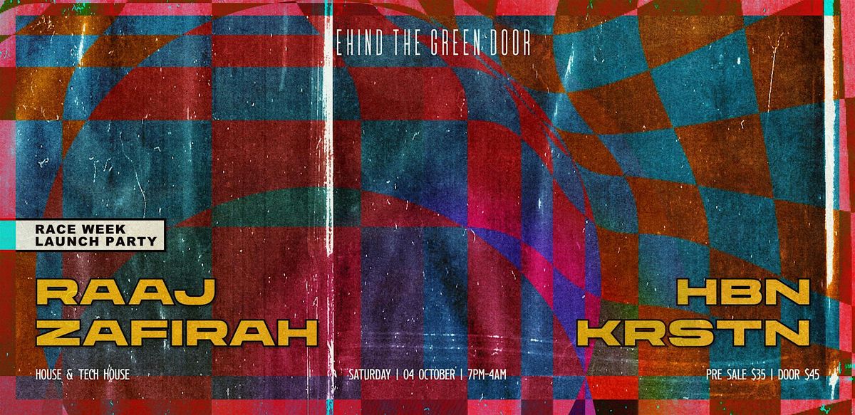 Behind The Green Door presents: ZAFIRAH, RAAJ, HBN, KRSTN