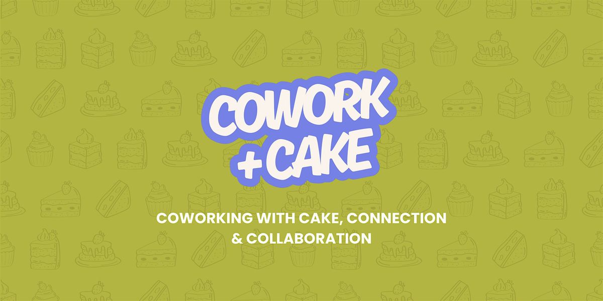 Cowork + Cake: Peterborough
