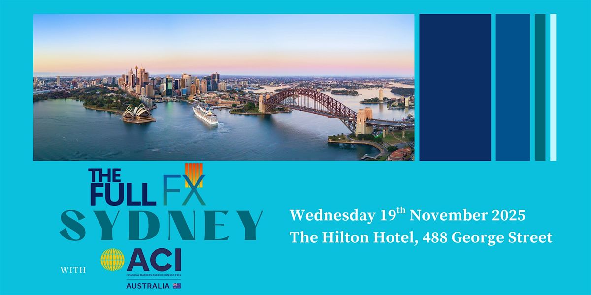 The Full FX Sydney 2025 with ACI Australia