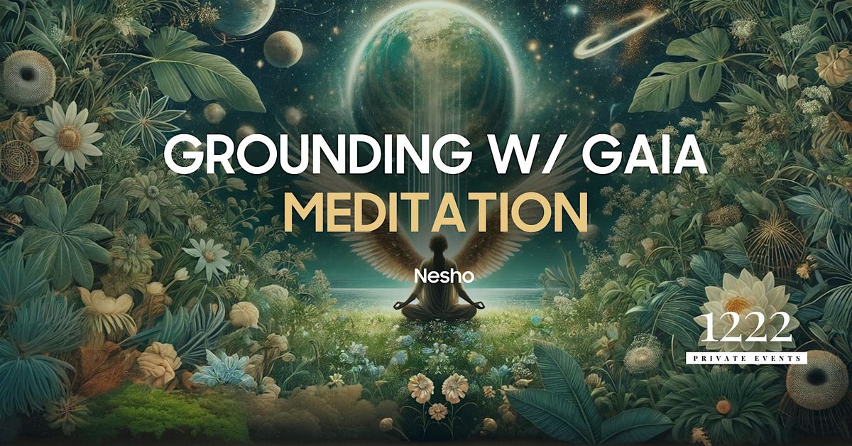 Grounding with Gaia Meditation