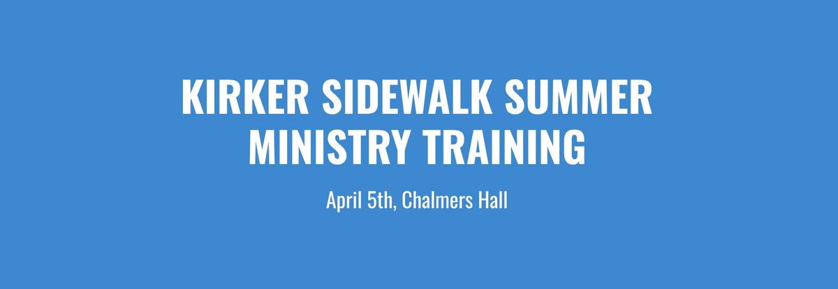 KIRKER SIDEWALK SUMMER MINISTRY TRAINING