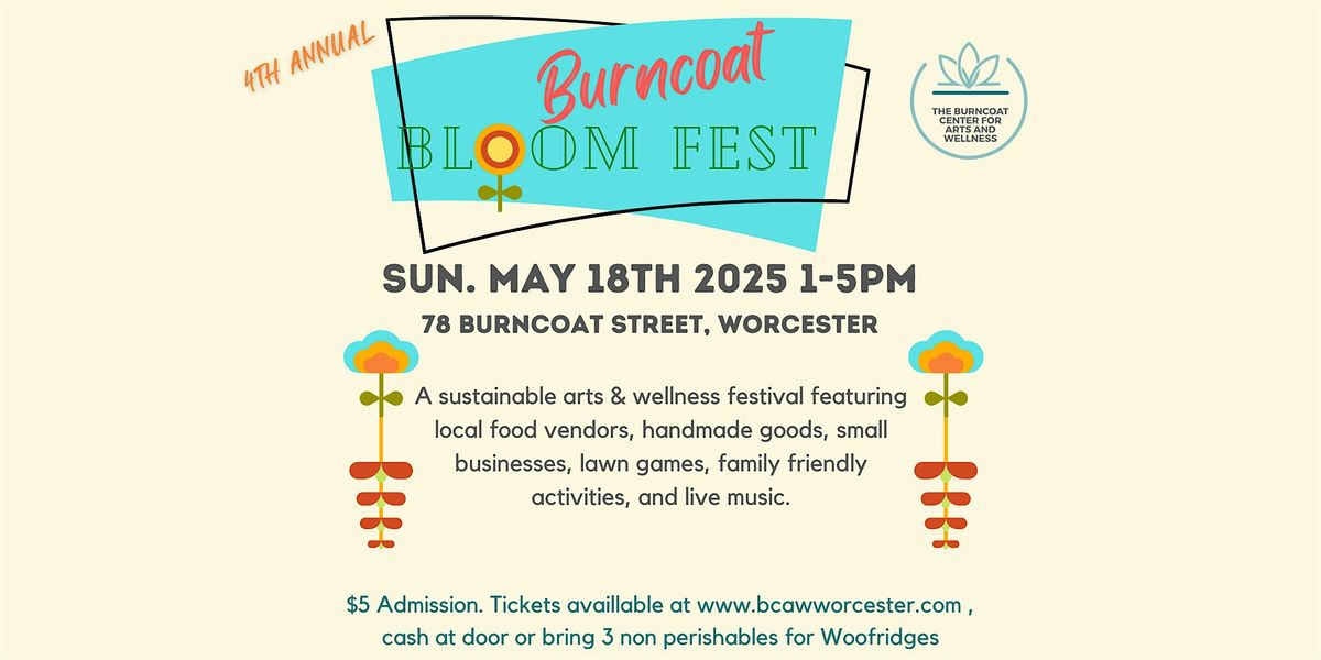 Burncoat Bloom Fest-Art and wellness festival-Sunday May 18th 1-5pm