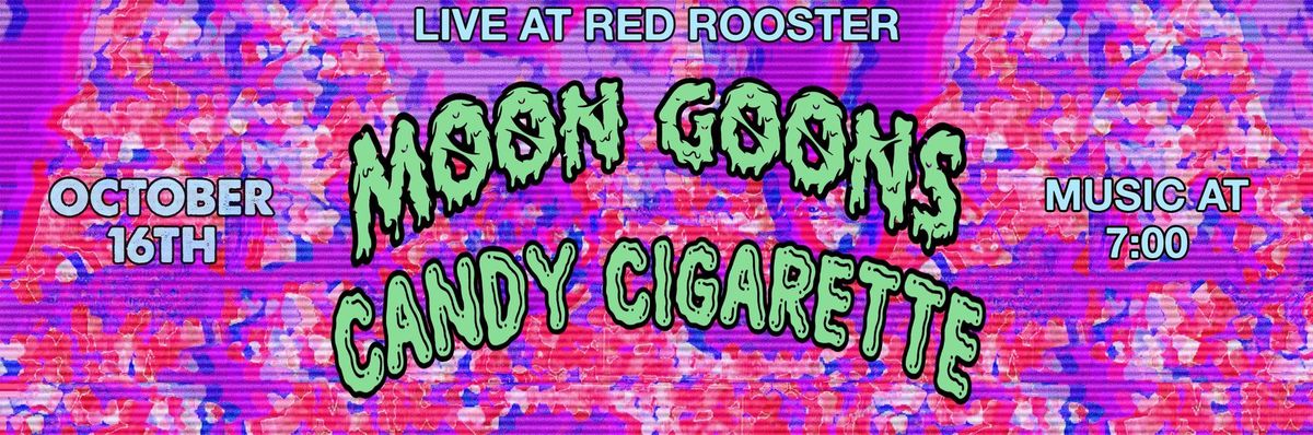 Moon Goons & Candy Cigarette live at Red Rooster