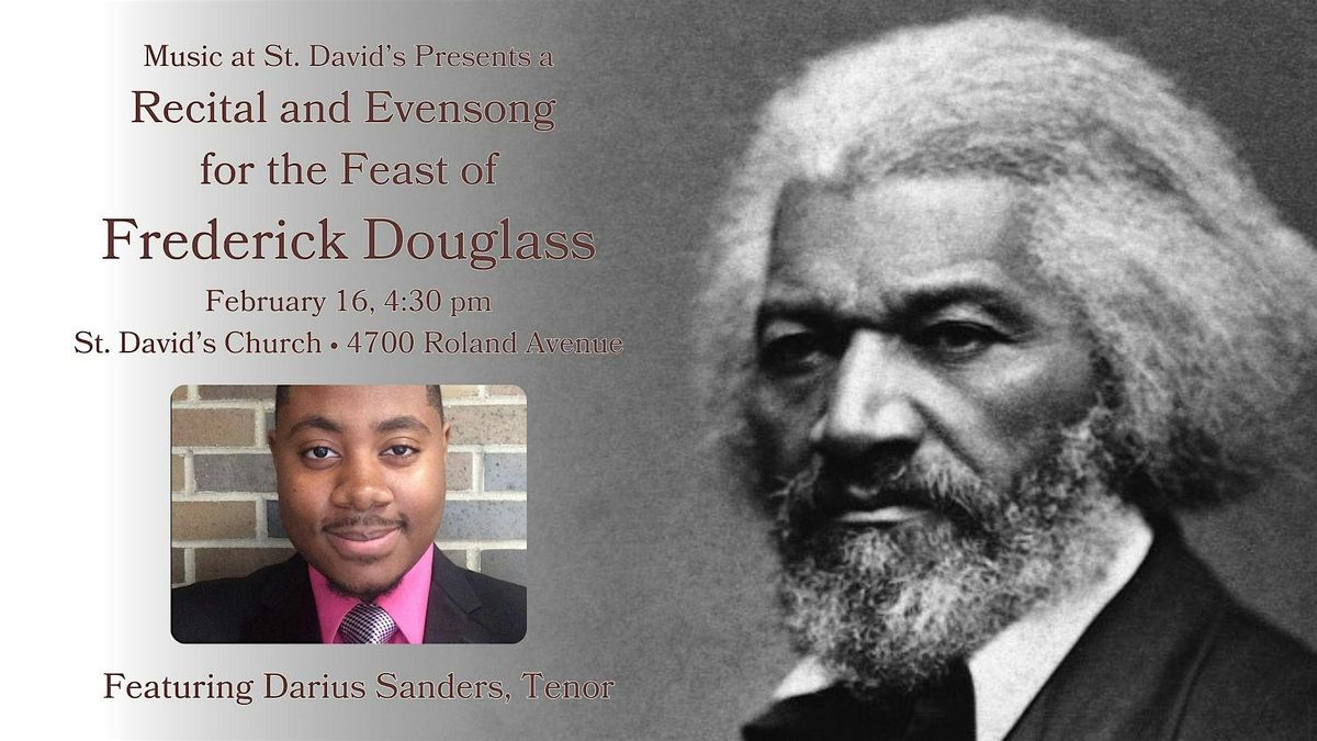 Recital and Evensong for the Feast of Frederick Douglass