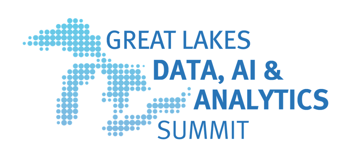 2025 Great Lakes Data, AI and Analytics Summit - Grand Rapids