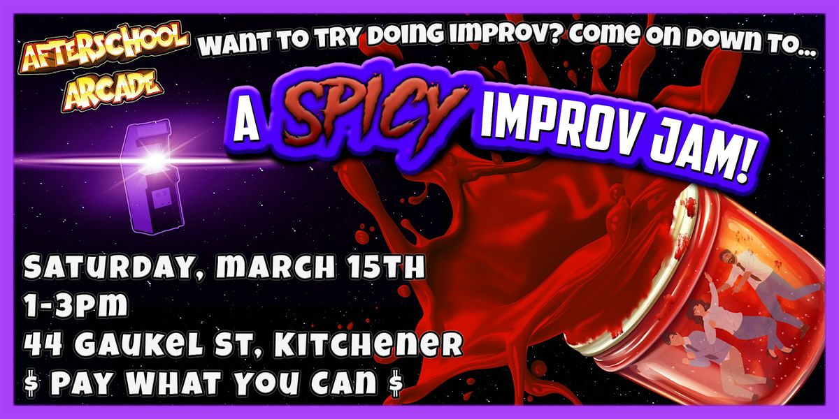 A SPICY March Improv Jam!