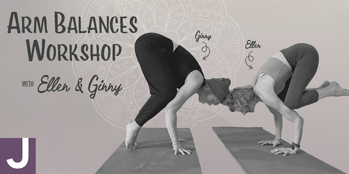 Yoga Arm Balances Workshop with Ellen & Ginny