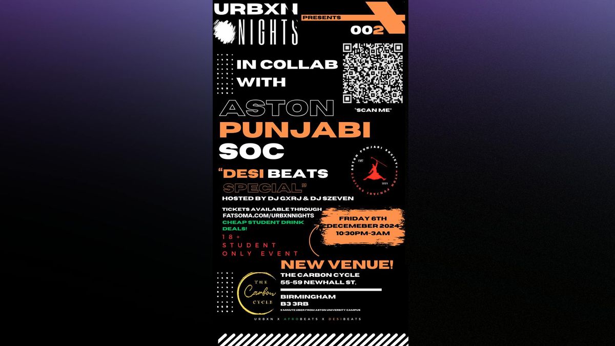 URBXNNIGHTS x ASTON PUNJABI SOC ''DESI BEATS SPECIAL'' \/ BIRMINGHAM  \/ R&amp;B x HIP HOP x  BHANGRA