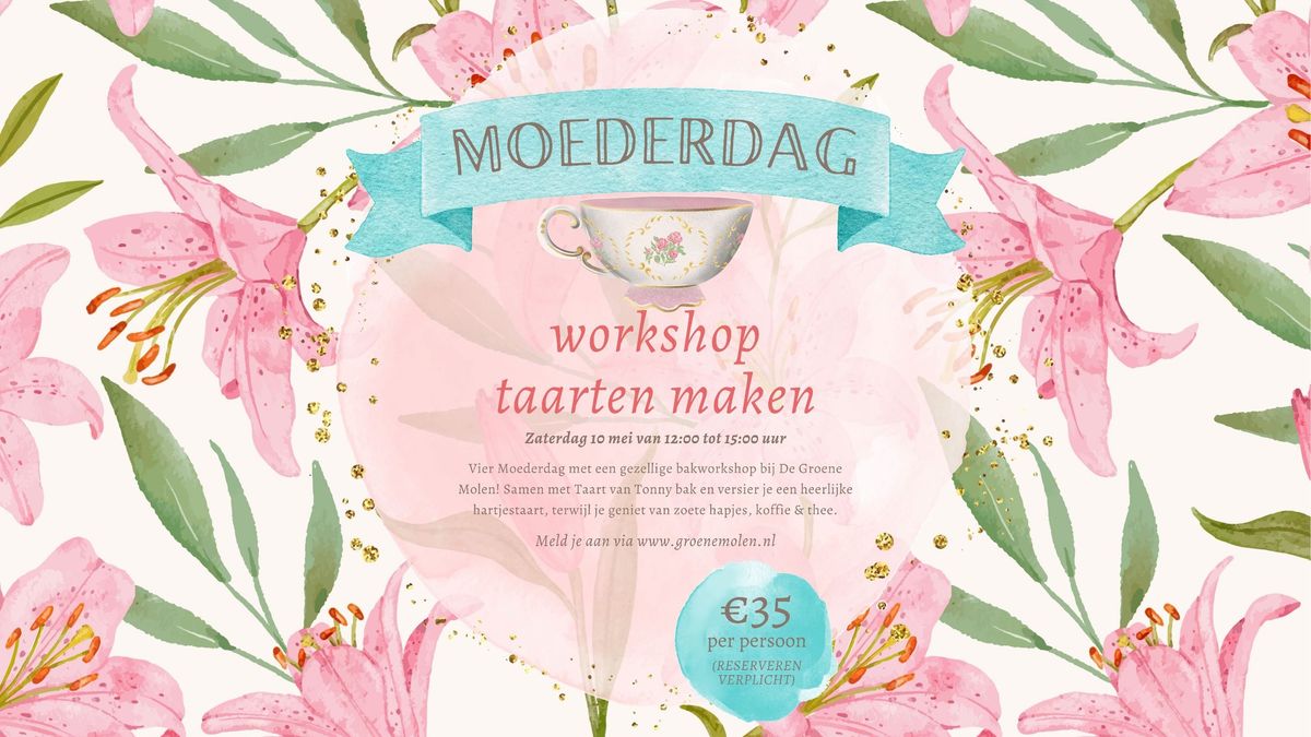 Moederdag \ud83d\udc95 Workshop Taarten Maken