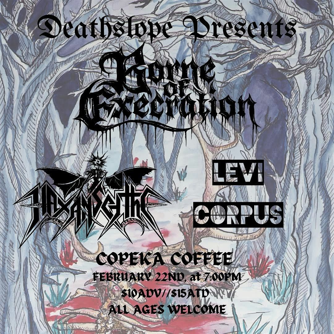 Bourne of Execration, Haxanscythe, and Levi Corpus @ Copeka