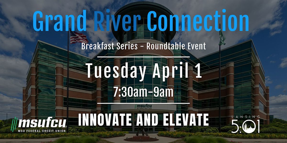 Innovate and Elevate: Roundtable Event @ MSUFCU