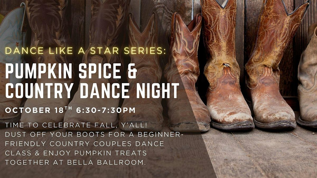 Dancing Like a Star Series: Pumpkin Spice & Country Dance Night \u2b50