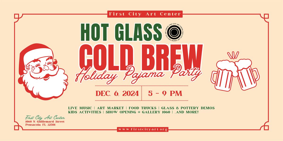 Hot Glass Cold Brew: Holiday Pajama Party!