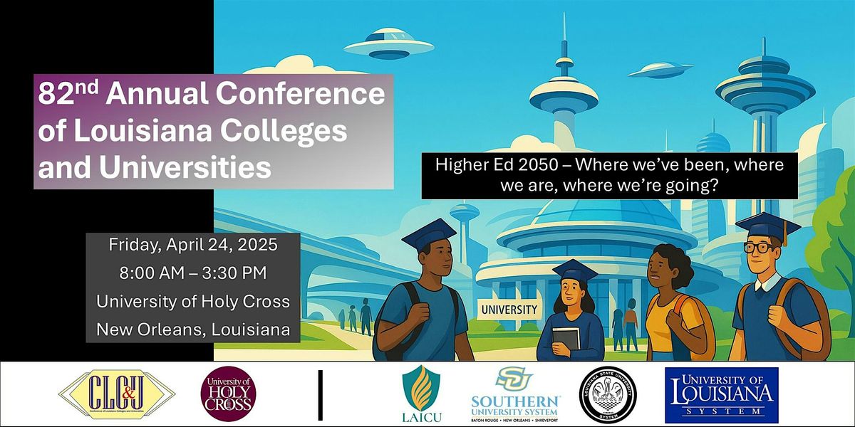 The 82nd Annual Conference of Louisiana Colleges & Universities