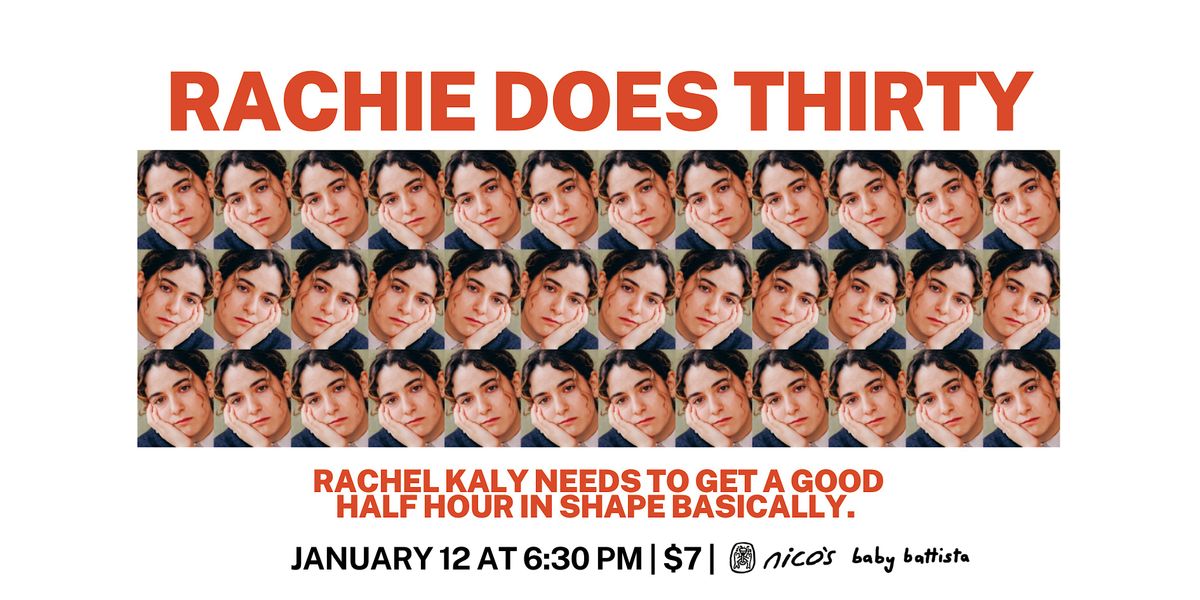 Rachie Does Thirty | Stand Up Comedy Show @ nico's