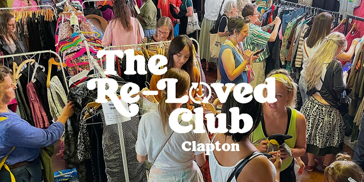 Pre-Loved Fashion Market: The Re-Loved Club Clapton