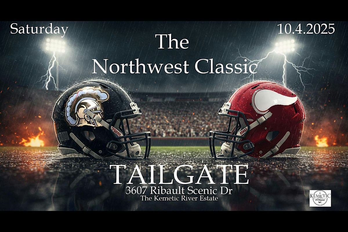 The Northwest Classic Tailgate Located @ The Kemetic River Estate