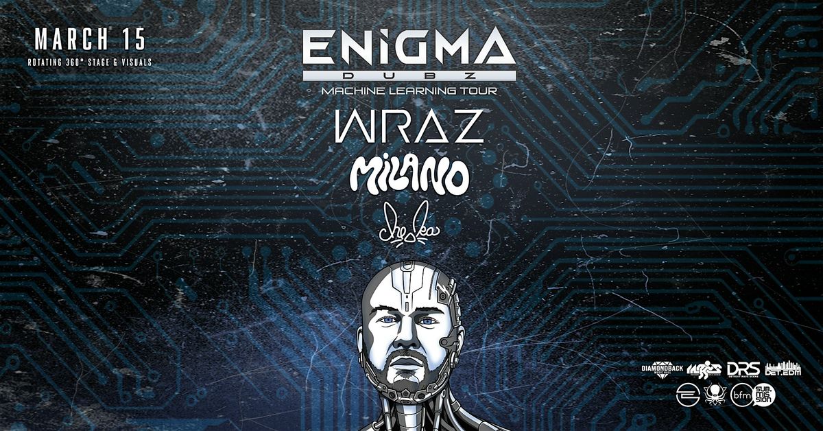 MACHINE LEARNING TOUR: ENIGMA DUBZ | WRAZ | MILANO