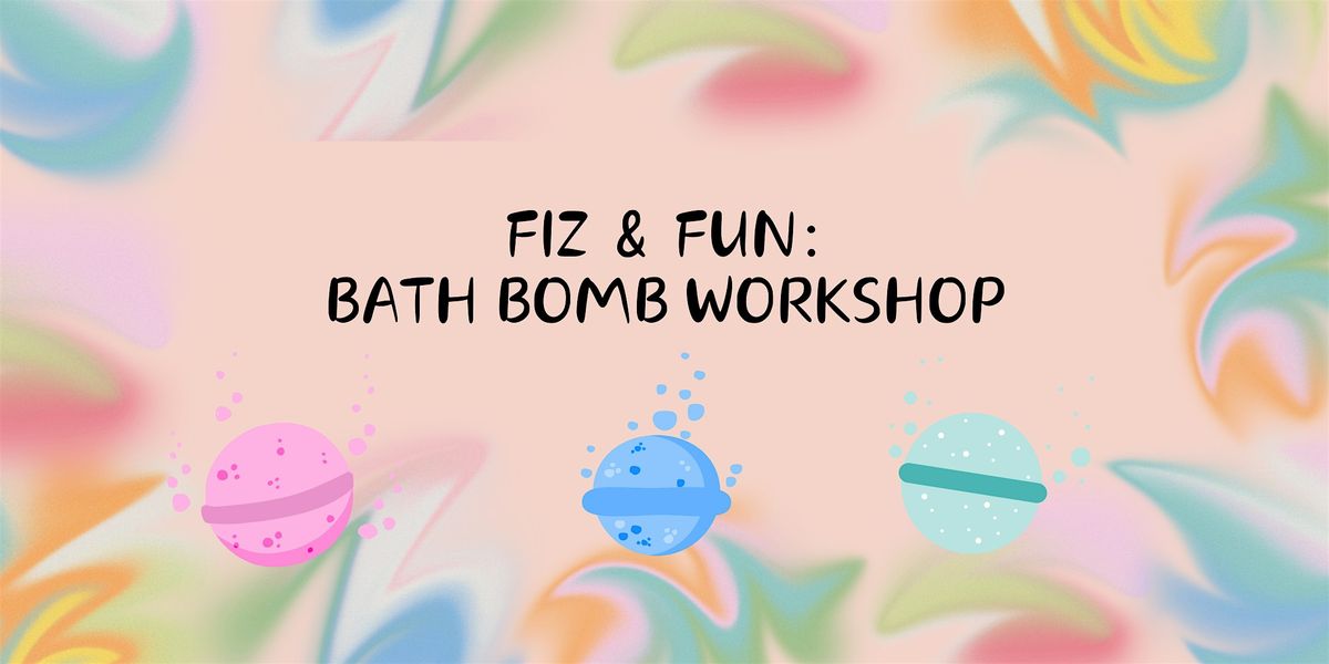 Fiz & Fun Bath Bomb Workshop