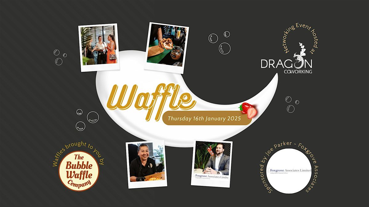 WAFFLE sponsored by Joe Parker - Foxgrove Associates