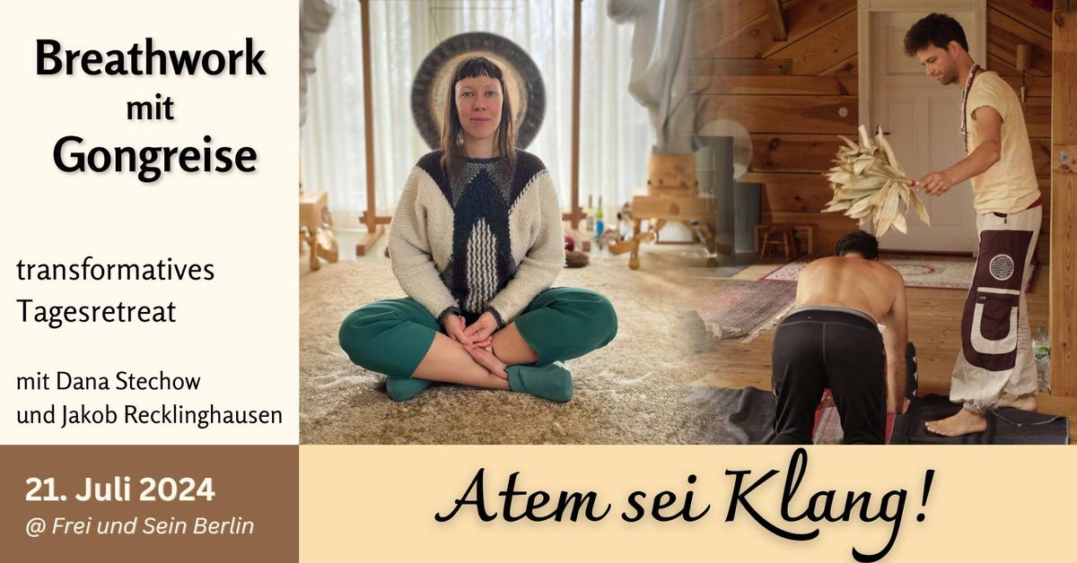 Breathwork mit Gongreise \u2013 transformatives Tagesretreat \/\/ Atem sei Klang \/\/ mit Dana und Jakob