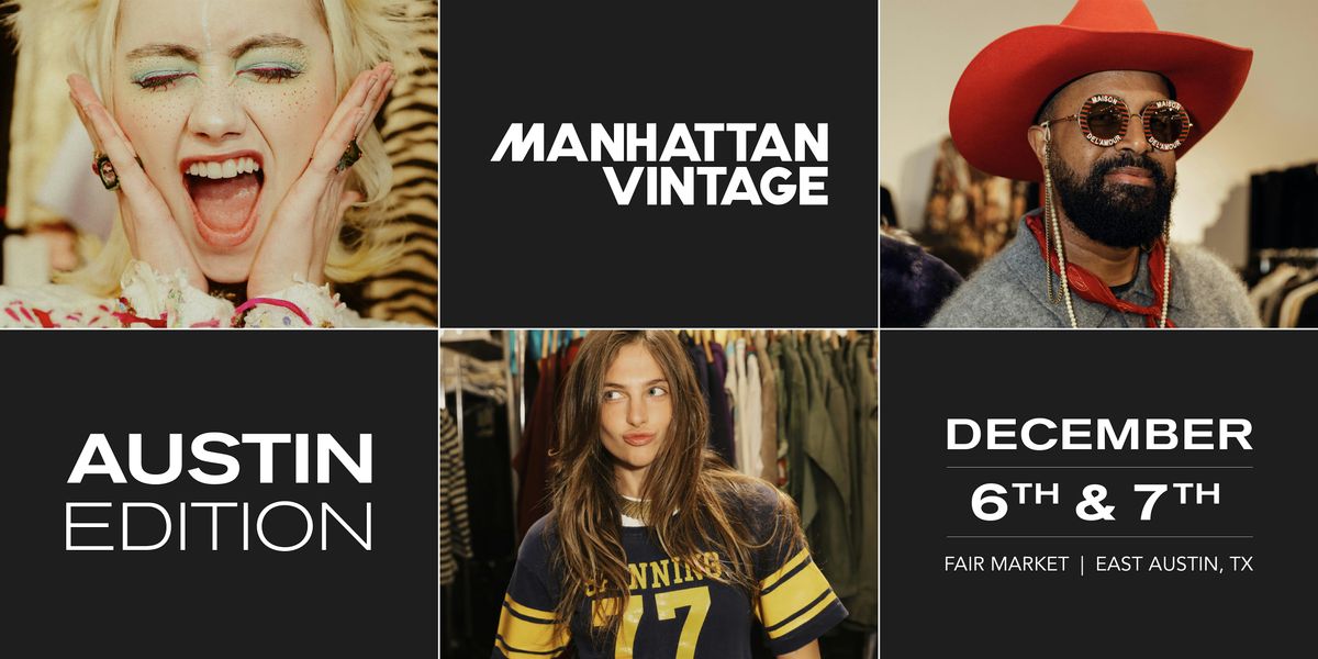 Manhattan Vintage | Austin Edition | December 6 - 7th