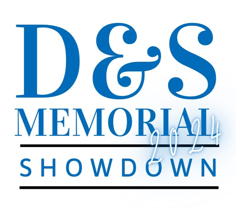 2nd Annual D&S Memorial Showdown